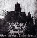 CULTES DES GHOULES / Spectres over Transylvania []