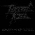 FORCED KILL / Invasion of Steel []