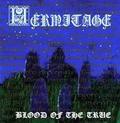 HERMITAGE / Blood Of The True []