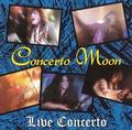 CONCERTO MOON / Live Concerto (Áj []