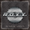R.O.X.X. / Blind in Vegas 2CD  []
