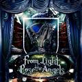 FROM LIGHT ROSE THE ANGELS / From Light Rose the Angels (papersleeve) []