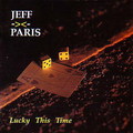 JEFF PARIS / Lucky This Time []