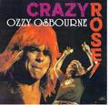 OZZY OSBOURNE / CRAZY ROSE (1CDR) []