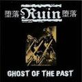 RUIN / Ghost of the Past (Áj []