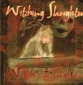 WITCHING SLAUGHTER / Witch's Daughter []