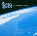 TEN / Far Beyond the World (Áj []