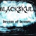 BLACKSKULL / Dream of Demon []