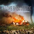 A LOVE ENDS SUICIDE / In the Disaster (Áj []