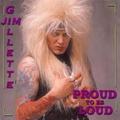 NITRO'S JIM GILLETE / Proud to be Loud []