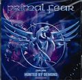 PRIMAL FEAR - HUNTED BY DEMONS (1CDR) []