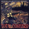 TOTAL CONFUSED / Deathromantic cotracore (Áj []