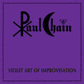 PAUL CHAIN / Violet Art of Improvisation (2CD) []