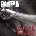 PANTERA / Vulgar Display of Power []