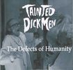 THRASH METAL/TAINTED DICKMEN / The Defects of Humanity