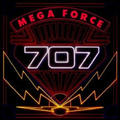 707 / Mega Force (Áj []