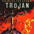 TROJAN / Chasing the Storm (digi) []