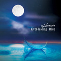 APHASIA / Ever-lasting Blue []