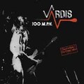 VARDIS / 100 M.P.H. (digi) (2017 reissue) []