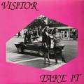 VISITOR / Take It  []