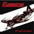 ELIMINATOR / We Rule the Night []