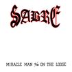 N.W.O.B.H.M./SABRE / Miracle Man/On the Loose  (2018 reissue)