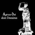AGNUS DEI / dixit Dominus []