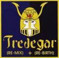 TREDEGAR / Remix and Rebirth []