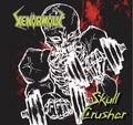 XENORMOUS / Skull Crusher []