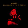 MANSION / First Death of the Lutheran (t@[XgAoIEՁIj []