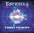 ESTRELLA / Unseen Velocity  []