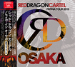 コレクターズ商品/RED DRAGON CARTEL - OSAKA 2019(2CDR)
