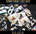 ELIZA / Something Like Hot - 30th Anniversary Different Edition  []