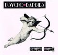 PSYCHO BARBIES / Stupid Cupid (100 limited) HEART THROB MOB^E Killer Glam !!! []