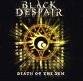BLACK DESPAIR / Death of the Sun []