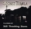 THRASH METAL/SECRET TEMPLE /  Still Thrashing Storm (TAINTED DICKMEN）
