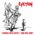 EVICTION / Struggle with Society​.​.​.​Who will Win? @i19871988 DEMOWj []