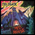HOLOSADE / Hell House (Deluxe edition) []