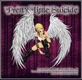 PRETTY LITTLE SUICIDE / Pretty Little Suicide (digi) []