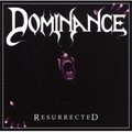 DOMINANCE / Resurrected []