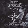 GRAND EXTREME BLACK / Revelation XXII-XIII (CDR) []