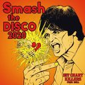 V.A / Smash the Disco 2020 -Hit Chart Killers From Hell (papersleeve) （ノラ一味/マサカリ/MIDNIGHT RESURRECTOR etc) []