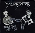MASTURBATOR / Negative Attitude []