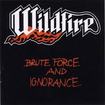 N.W.O.B.H.M./WILDFIRE / Brute Force and Ignorance (digi) スペシャルプライス