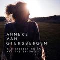 ANNEKE VAN GIERSBERGEN / The Darkest Skies Are The Brightest (New!!) []