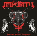IMPURITY / Satanic Metal Kingdom []