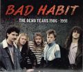 BAD HABIT / The Demo Years 1986-1991 (digi) []