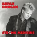 BRYAN DUNCAN / Strong Medicine (2021 reissue) []