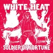 N.W.O.B.H.M./WHITE HEAT / Soldier of Fortune (slip) (2021 reissue)