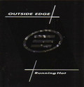 OUTSIDE EDGE / Running Hot (collectors CD) []
